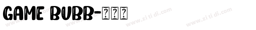 game bubb字体转换